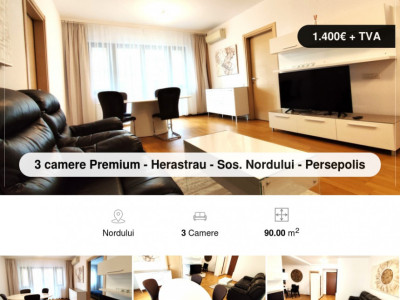  3 camere Premium - Herastrau - Sos. Nordului - Persepolis 